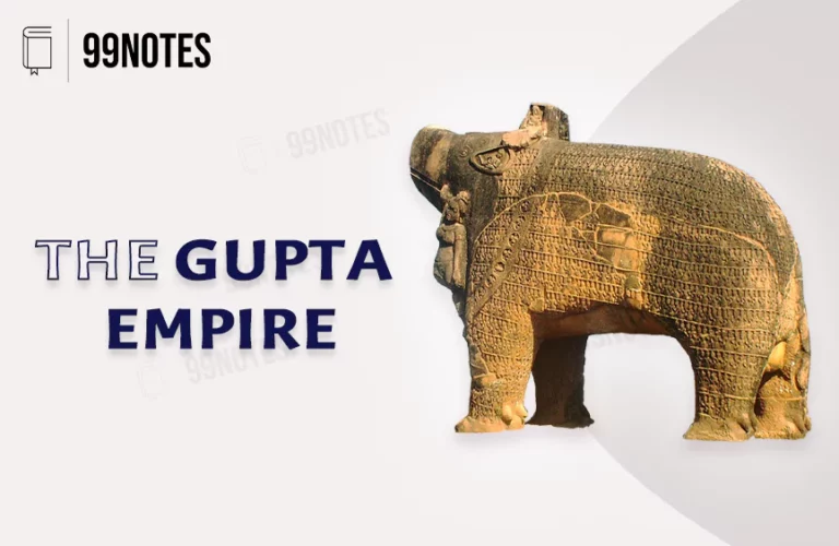 Gupta Empire – Golden Age Of India:  History, Expansion, Major Rulers, Administration &Amp; Decline