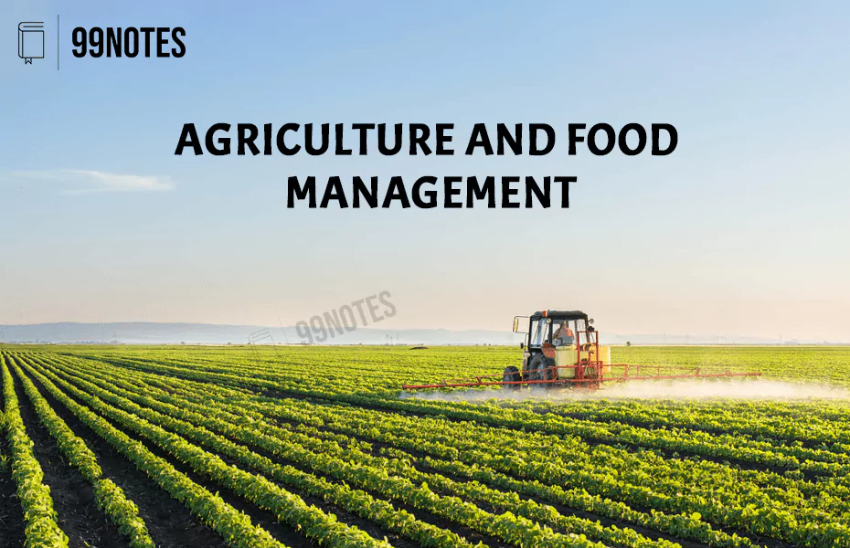 Everything You Need To Know About Agriculture And Food Management