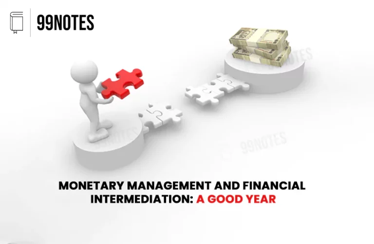 Monetary Management And Financial Intermediation: A Good Year