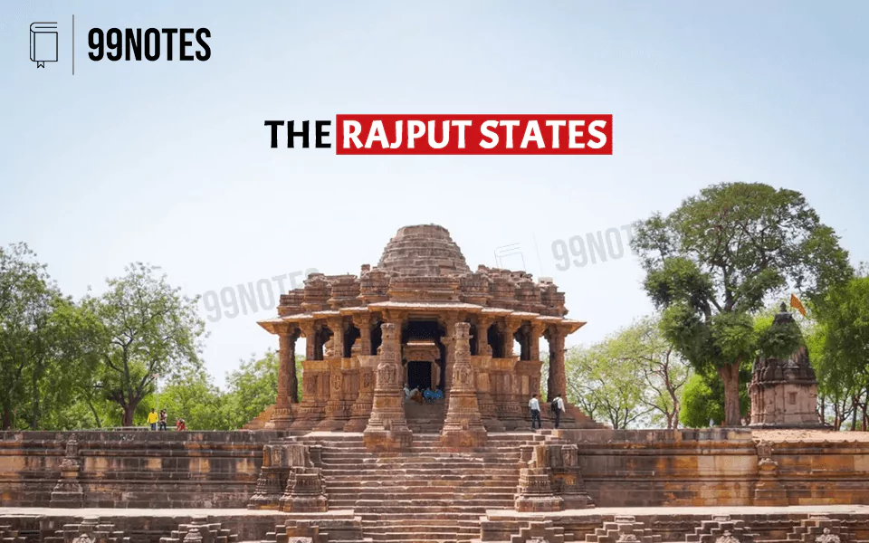 Everything You Need To Know About The Rajput Dynasty/States- Upsc Notes