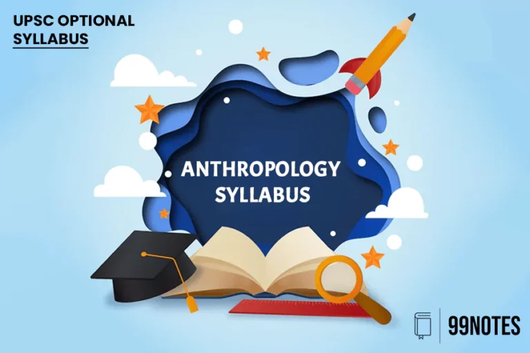 Everything You Need To Know About Anthropology Syllabus For Upsc