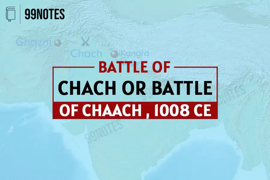 Everything You Need To Know About Battle Of Chach Or Battle Of Chaach