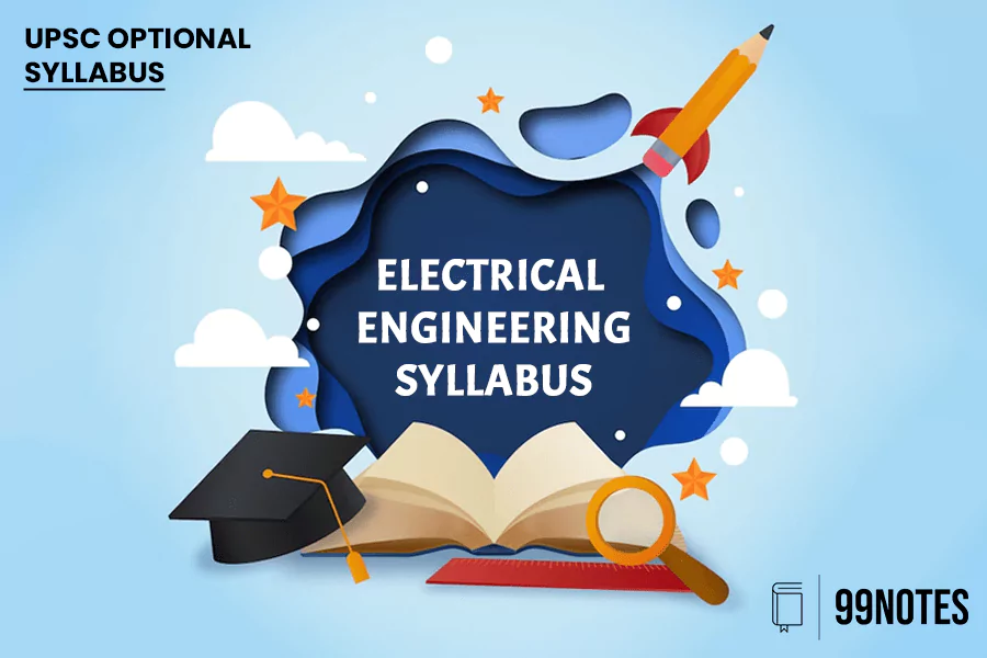 Everything You Need To Know About Upsc Electrical Engineering Optional Syllabus