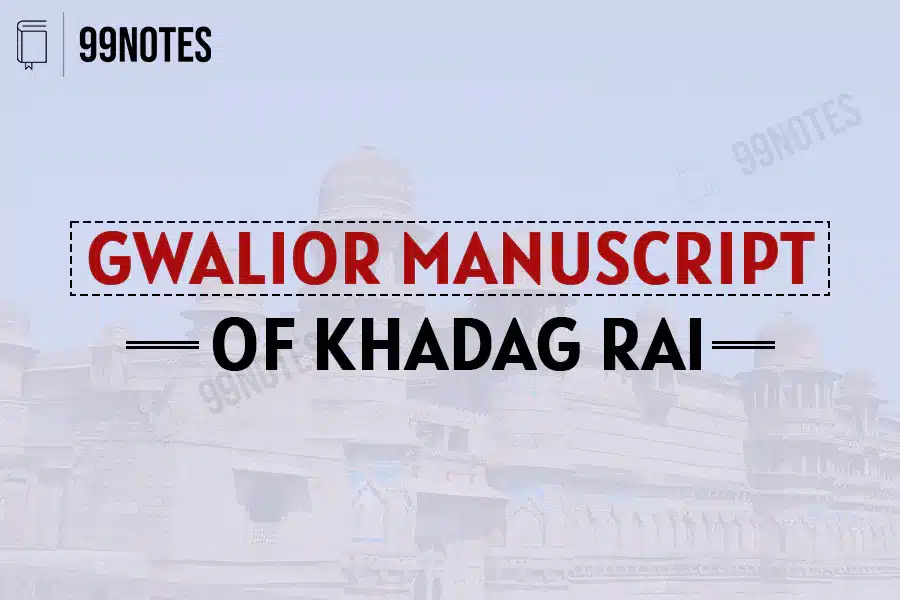 Everything You Need To Know About Gwalior Manuscript Of Khadag Rai