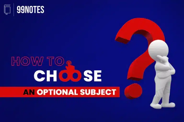 How-To-Choose-An-Optional-Subject-99Notes-Upsc