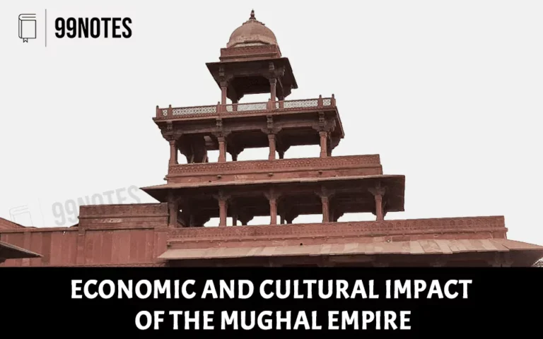 Economic-And-Cultural-Impact-Of-The-Mughal-Empire-Banner-99Notes-Upsc