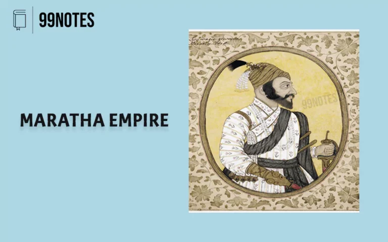 Maratha Empire- Upsc Notes By 99Notes