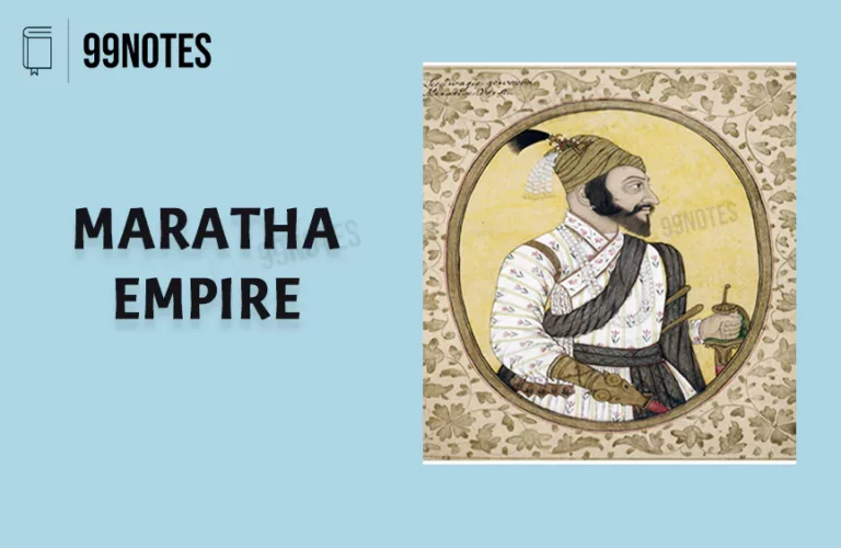 Maratha Empire: History, Rulers, War & Administration [Upsc Notes]