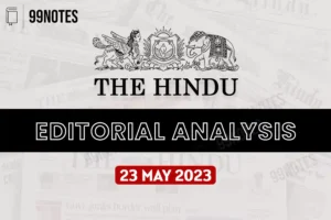 Everything You Need To Know About 25 May 2023 : The Hindu Editorial