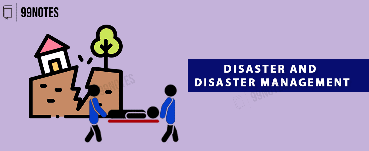 Disaster Management - 99Notes