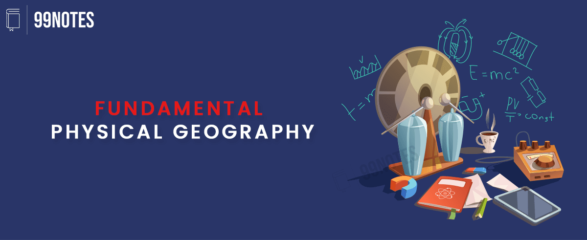 fundamental-physical-geography-notes-for-upsc-99notes