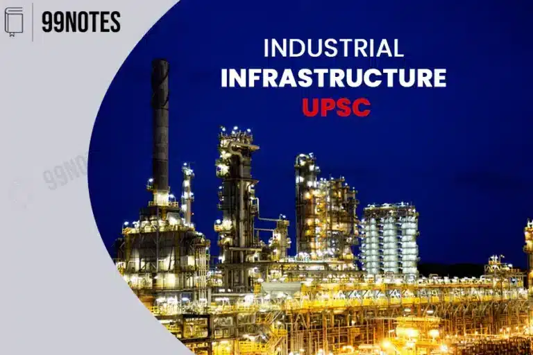 Idustrial-Infrastructure-99Notes-Upsc