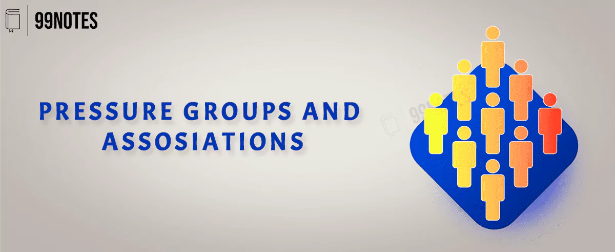 pressure-groups-associations-99notes