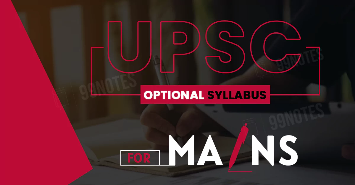 UPSC Optional Syllabus & Pdf To Download For CSE Mains 2024