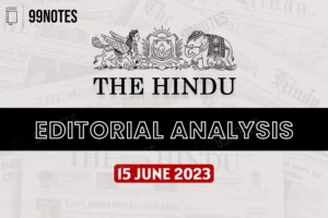 Everything You Need To Know About 16 June 2023 : The Hindu Editorial