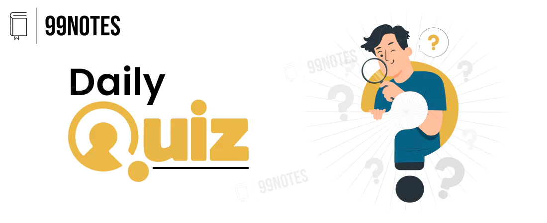 Daily Quiz | Updated December 3, 2023 Everything You Need To Know About Upsc Daily Quiz