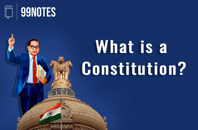 Everything You Need To Know About What Is A Constitution?
