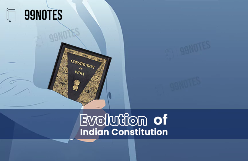 Everything You Need To Know About Evolution Of Indian Constitution