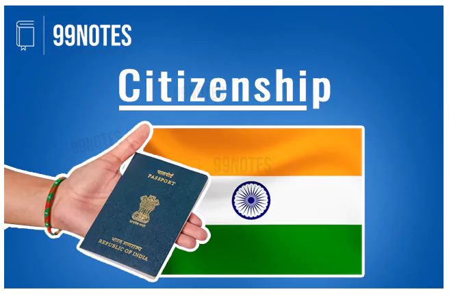 Everything You Need To Know About Citizenship: Article 5-11 Upsc Notes