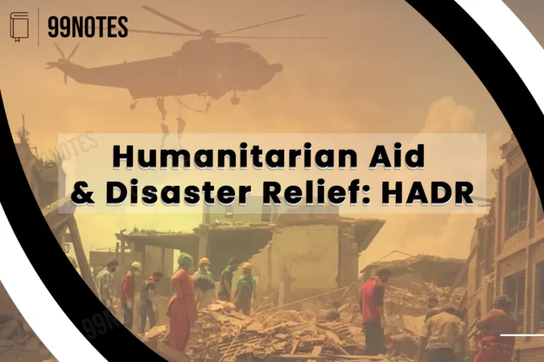 Humatarian-Aid-Disaster-Relief-99Notes-Upsc-64Df6109711C5