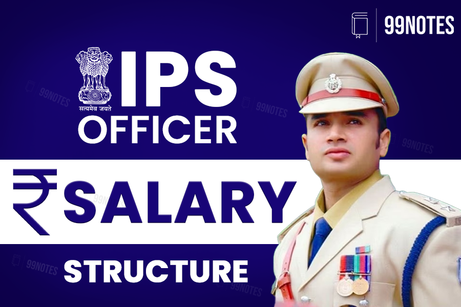 Check IPS Salary Per Month, Allowance [as On April 23, 2024]