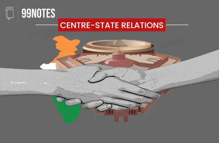 Centre State Relations- Legislative, Administrative, And Financial [Upsc Notes]