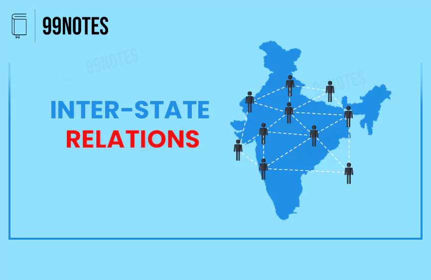 Everything You Need To Know About Inter-State Relations