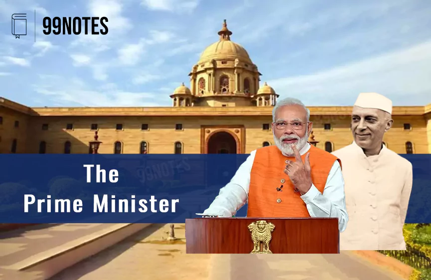 Everything You Need To Know About Prime Minister Of India And Pmo- Upsc Notes