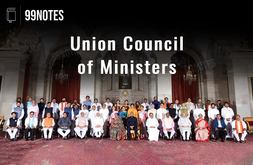 Everything You Need To Know About Union Council Of Ministers And The Cabinet – Indian Polity Notes For Upsc