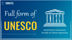 UNESCO Full Form: History, Objectives, Reports, India & UNESCO