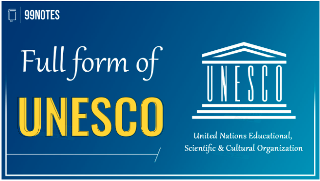 Unesco Full Form: United Nations Educational, Scientific, &Amp; Cultural Organization