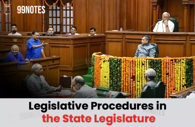 Everything You Need To Know About Legislative Procedures In The State Legislature – Upsc Notes