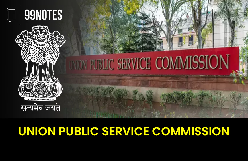 Everything You Need To Know About Union Public Service Commission (Upsc)