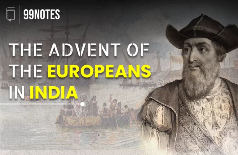Advent Of Europeans In India In Chronological Order- Complete Upsc Notes