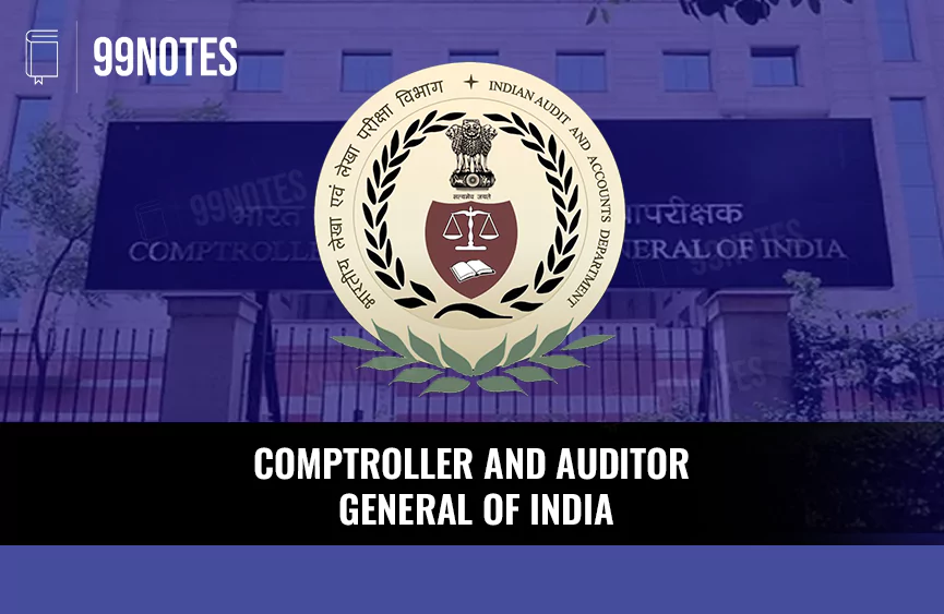 Everything You Need To Know About Comptroller And Auditor General Of India