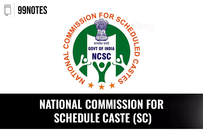 Everything You Need To Know About National Commission For Scheduled Caste