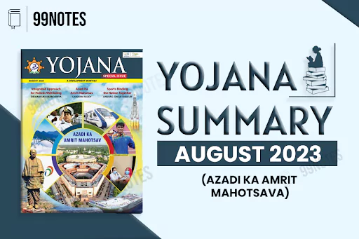 Everything You Need To Know About Yojana Magazine August 2023