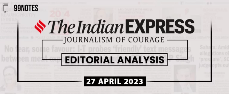 27 April 2024 : Indian Express Editorial Analysis