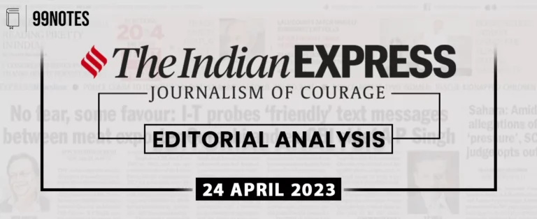 24 April 2024 : Indian Express Editorial Analysis