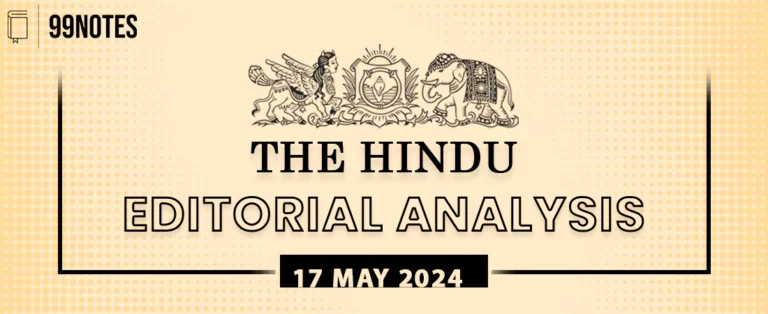 17 May 2024 : The Hindu Editorial Notes Pdf
