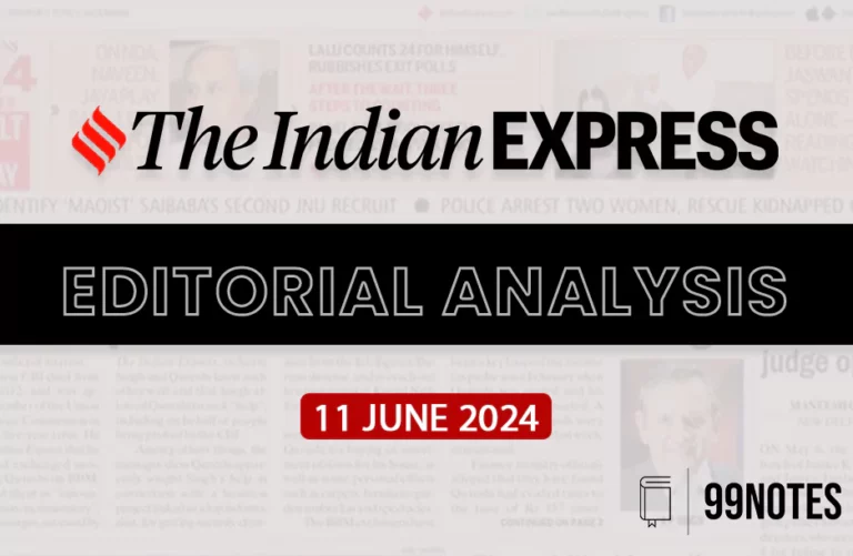 11 June 2024 : Indian Express Editorial Analysis