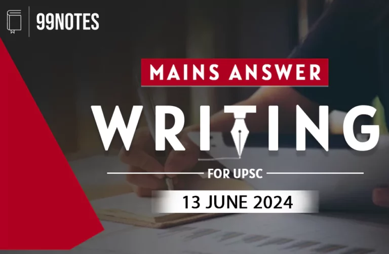 13 June 2024 : Daily Answer Writing