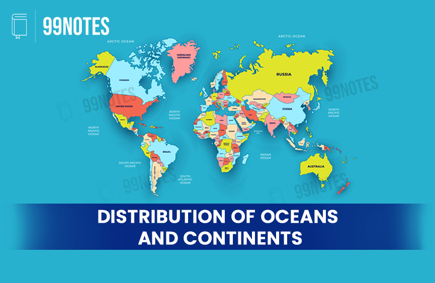 Everything You Need To Know About Distribution Of Oceans &Amp; Continents
