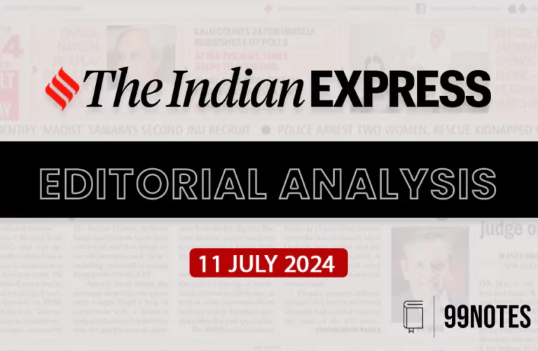 11 July 2024 : Indian Express Editorial Analysis