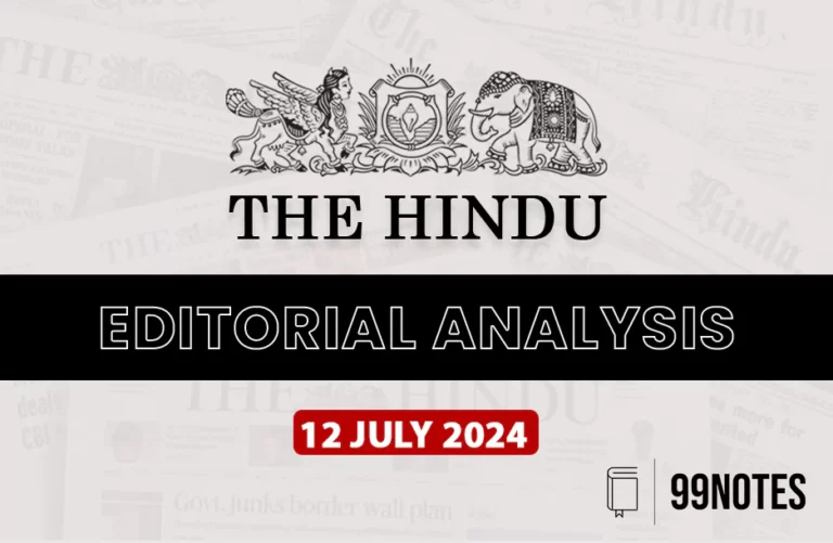 12 July 2024 : The Hindu Editorial Analysis