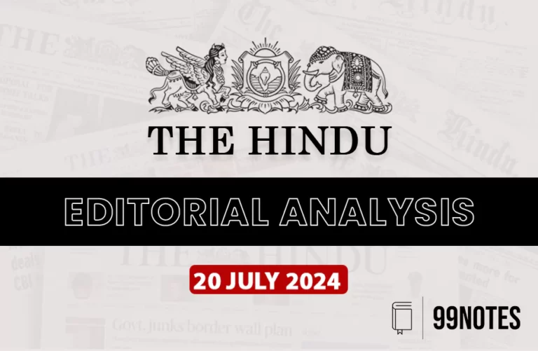 20 July 2024 : The Hindu Editorial Analysis
