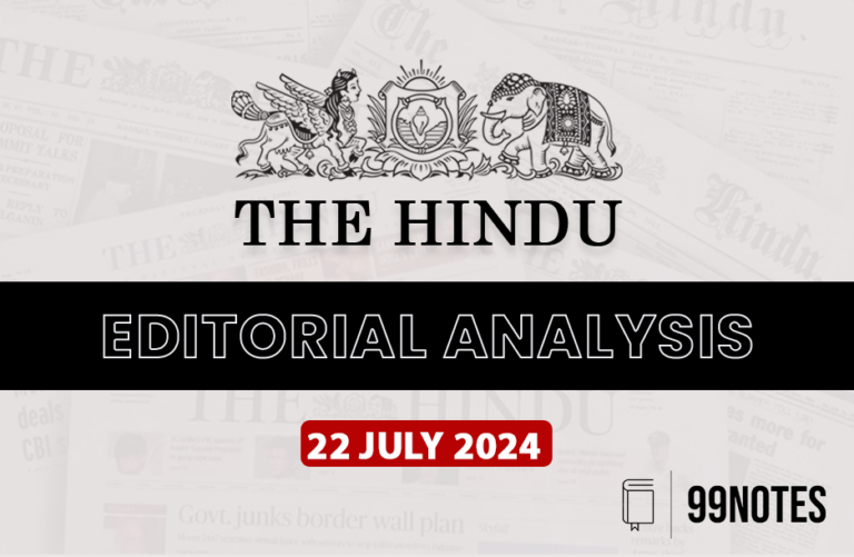 22 July 2024 : The Hindu Editorial Analysis