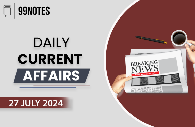 27 July 2024 : Daily Current Affairs