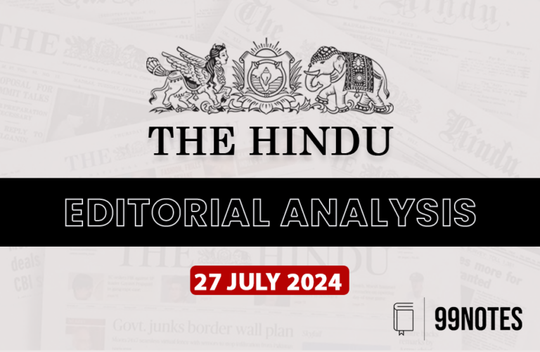 27 July 2024 : The Hindu Editorial Analysis