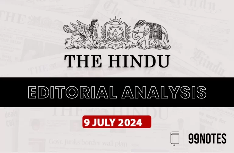 9 July 2024 : The Hindu Editorial Analysis